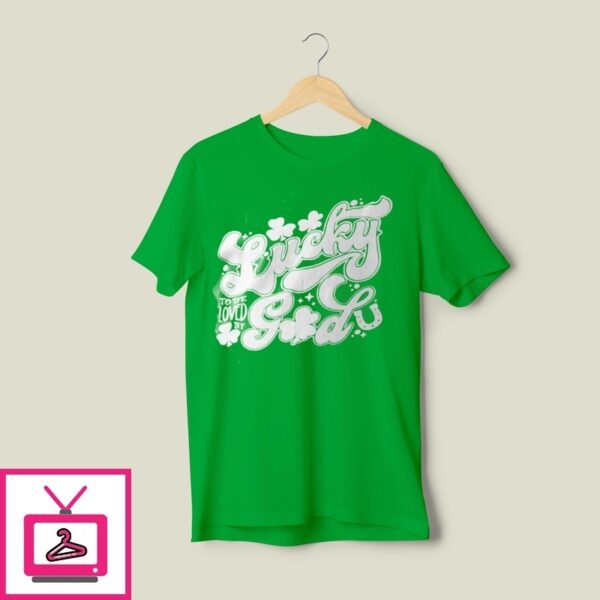 Lucky To Be Loved By God Christian St Patrick ‘S Day Kids T-Shirt