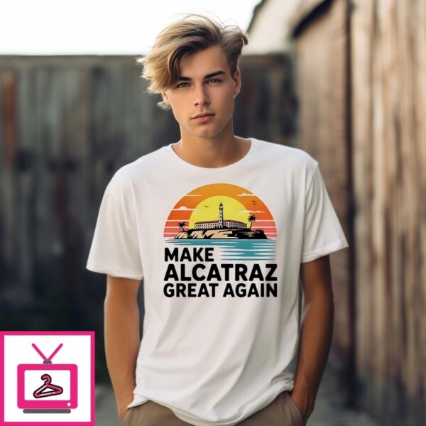 Make Alcatrz Great Again Vintage T-Shirt