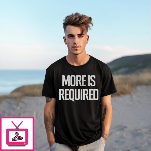 Minnesota Vikings More Is Required T-Shirt