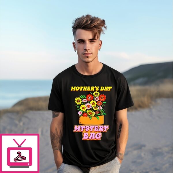 Mother’S Day Mystery Bag T-Shirt