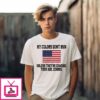 My Colors Don’T Run Unless They Are Chasing Your Ass Commie American Flag T-Shirt
