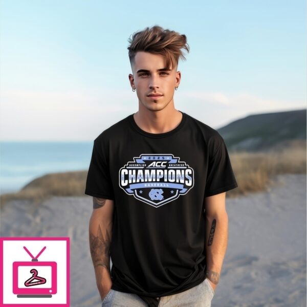 North Carolina Tar Heels Named To 2025 Acc Baseball Conference Tournament Champions T-Shirt