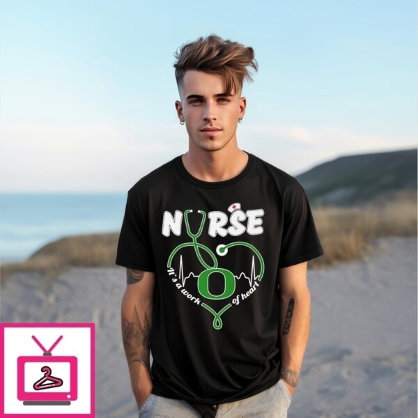 Oregon Ducks Nurse It’S A Work Of Heart T-Shirt