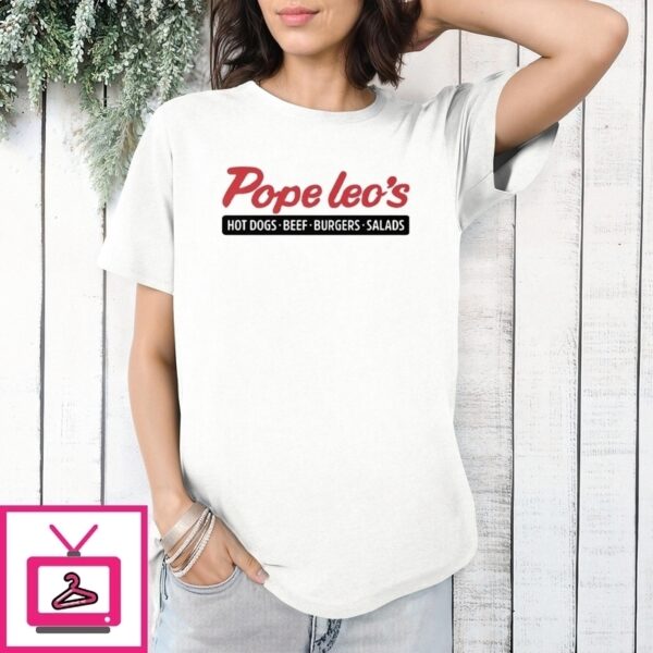 Pope Leo’S Hot Dogs Beef Burgers Salads T-Shirt