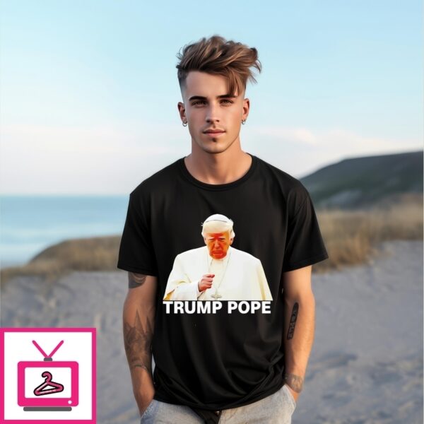 Pope Trump President Trump Funny T-Shirt