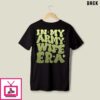 Proud Army Wife In My Army Wife Era T-Shirt