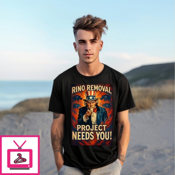 Rino Removal Project Needs You T-Shirt