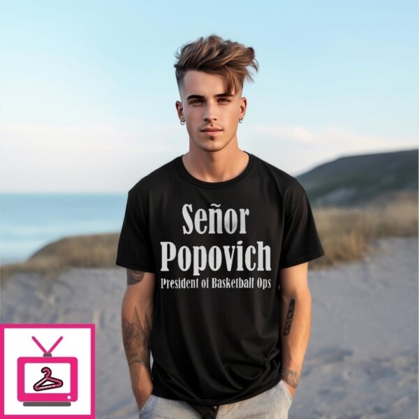Señor Popovich President Of Basketball Ops T-Shirt