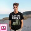 Slept Like An Hq-9 T-Shirt