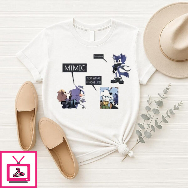Sonic Hey Guys Mimic Not What He’S Called T-Shirt