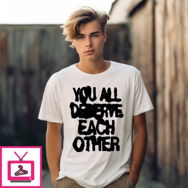 Spritbox Soft Spine Lyric You All Deserve Each Other T-Shirt