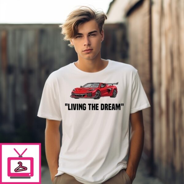 Super Car Living The Dream T-Shirt