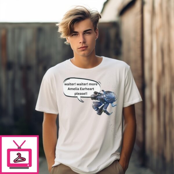 Waiter! Waiter! More Amelia Earhart Please Birgus Latro T-Shirt
