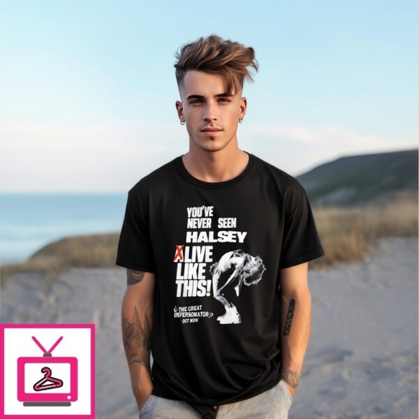 You’Ve Never Seen Halsey Alive Like This The Great Impersonator Out Now Halsey Bleached T-Shirt