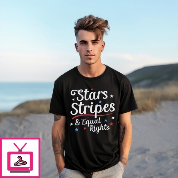 4Th Of July T-Shirt Stars Stripes And Equal Rights American Independence Day T-Shirt