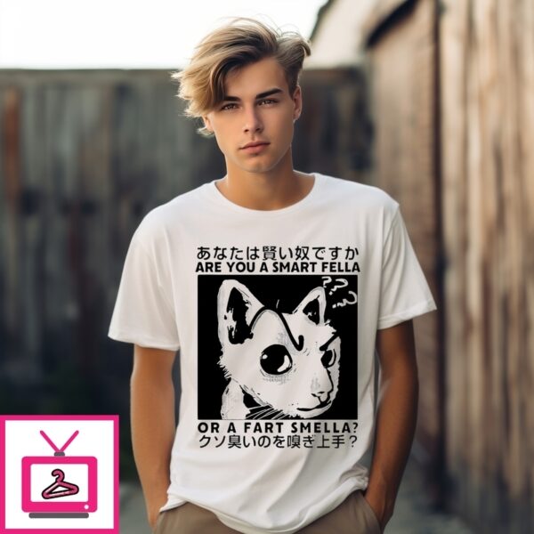 Anime Are You A Smart Fella Or A Fart Smella T-Shirt