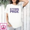 B Town Pride Text T-Shirt