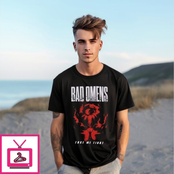 Bad Omens Take Me First T-Shirt