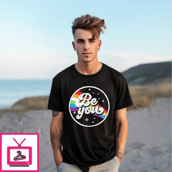 Be You Pride Month T-Shirt