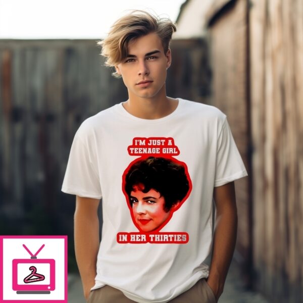 Betty Rizzo Grease I’M Just A T-Shirtanage Girl In Her Thirties T-Shirt