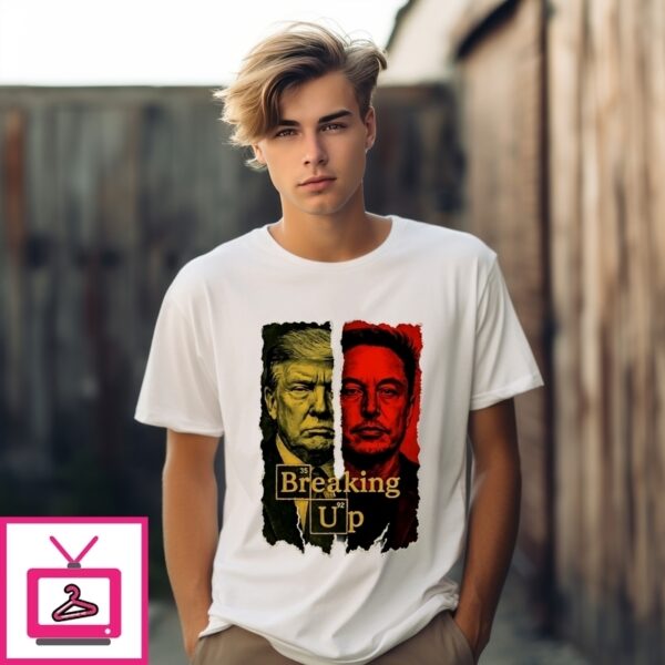 Breaking Up Elon Musk Vs Donald Trump Conspiracy Theory Dark Humor T-Shirt