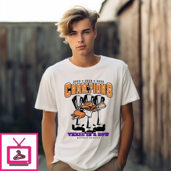 Buffalo Bandits Three In A Row Nll Champions ’23 ’24 ’25 T-Shirt