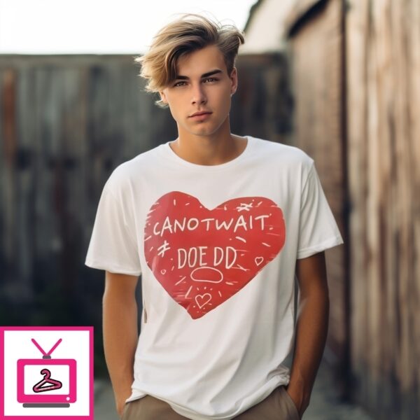 Canotwait Doe Dd T-Shirt