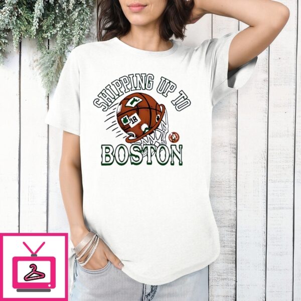 Celtics Shipping Up To Boston T-Shirt