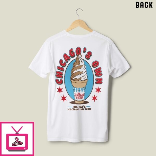 Chicago’S Own The Cream Team Big Cat’S Ice Cream Task Force T-Shirt