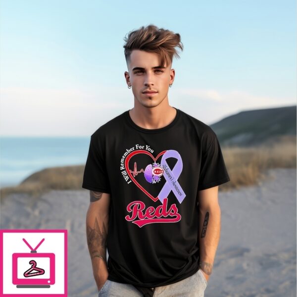 Cincinnati Reds I Will Remember For You Alzheimer’S Awareness T-Shirt