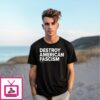 Destroy American Fascism Tom Morello T-Shirt