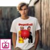 Dogeball A True Underdog Story Trump Elon T-Shirt