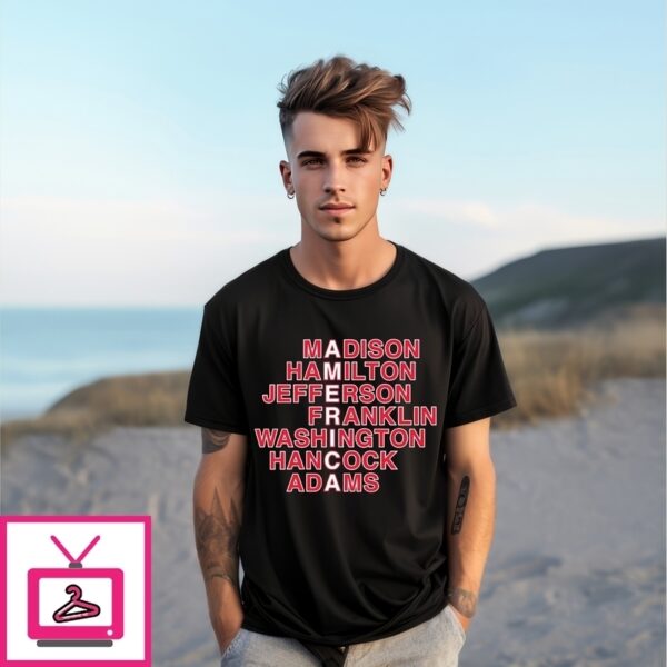Founding Fathers America Madison Hamilton Jefferson 4Th Of July T-Shirt