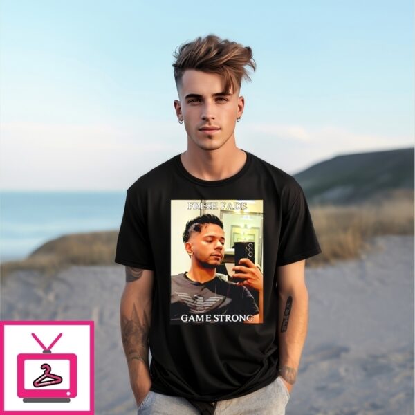 Fresh Fade Game Strong T-Shirt