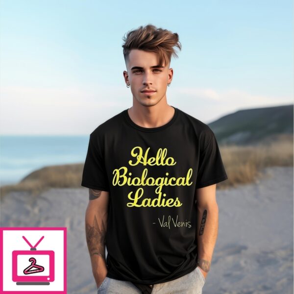 Hello Biological Ladies Val Ven’S T-Shirt