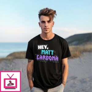 Hey Matt Cardona T-Shirt