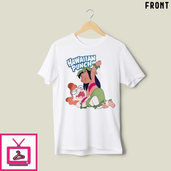 I Can’T Give Pudge The Tuna Hawaiian Punch Lilo & Stitch T-Shirt