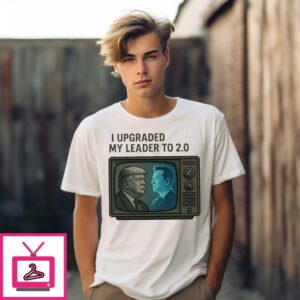I Upgraded My Leader To 2.0 Elon Musk T-Shirt I Upgraded My Leader To 2.0 Elon Musk T-Shirt