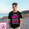 I’M Not Gay That’S A Rumor Started By All The Guys I’Ve Slept With T-Shirt