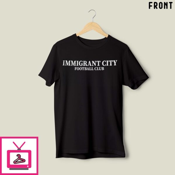Immigrant City Football Club Los Angeles Is For Everyone T-Shirt
