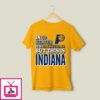 In 49 States It’S Basketball But This Is Indiana Pacers T-Shirt