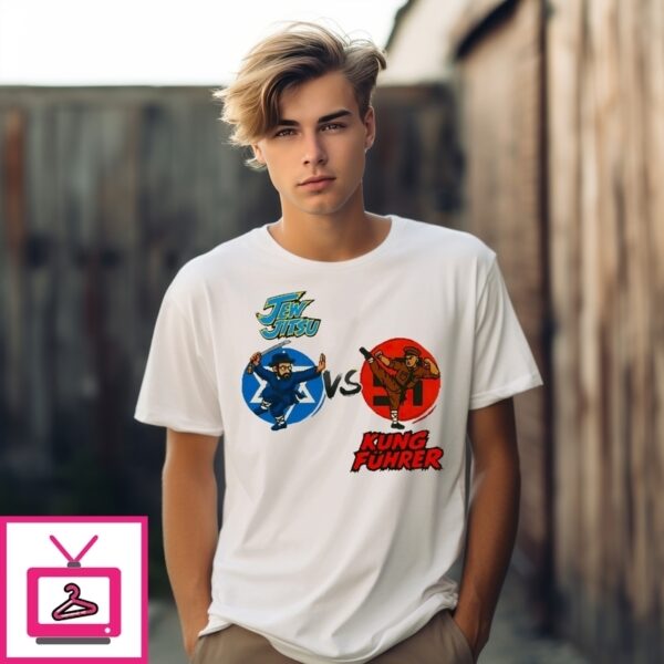Jew Jitsu Vs Kung Fuhrer T-Shirt