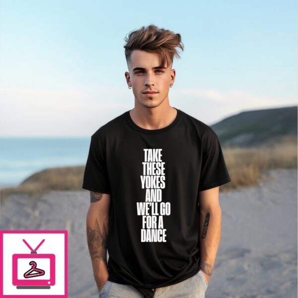 Kneecap Take These Yokes And We’Ll Go For A Dance T-Shirt