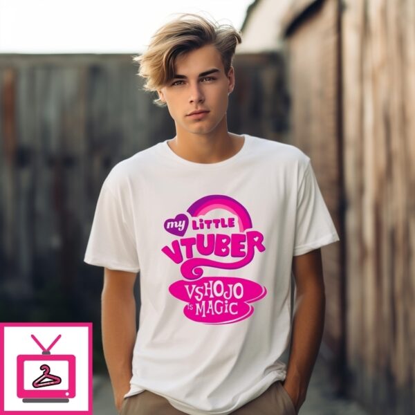 My Little Vtuber Vshojo Is Magic T-Shirt
