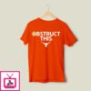 Obstruct This Texas Longhorns Softball 2025 T-Shirt