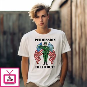 Permission To Lib Out Veteran Soldier Flag T-Shirt