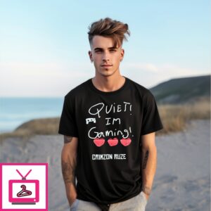 Quiet! Im Gaming! Crimzon Ruze T-Shirt