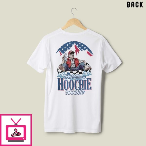 Red White And Busch Light Trump Hotter Than A Hoochie Coochie T-Shirt