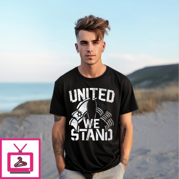 Stand With Israel United We Stand T-Shirt