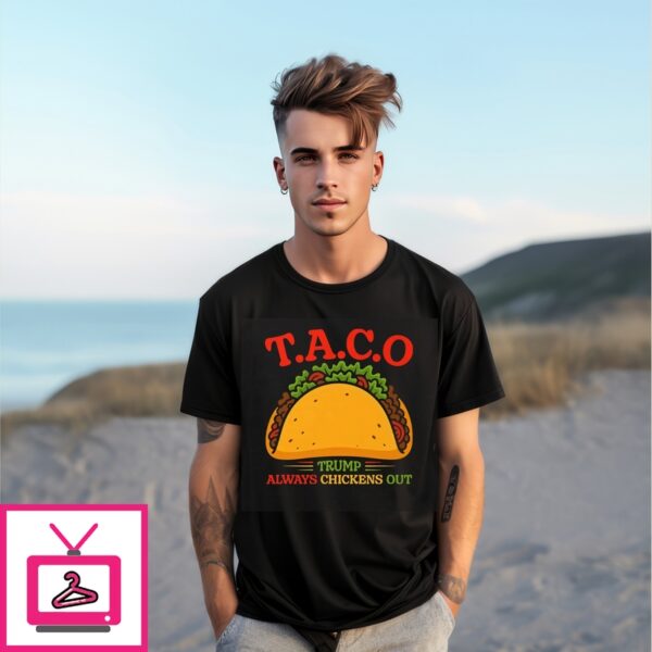 Taco Trump Always Chickens Out T-Shirt
